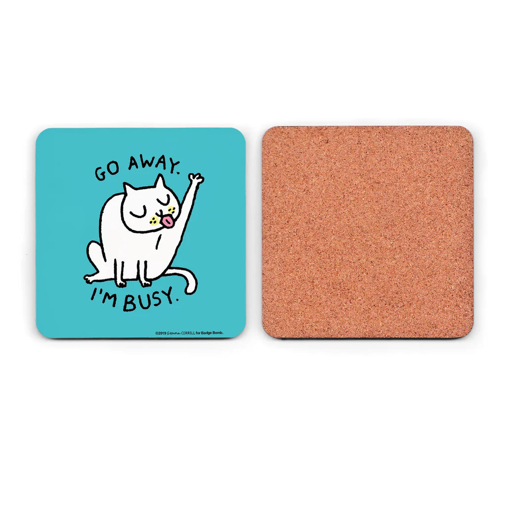 Go Away I'm Busy - Cat Coaster