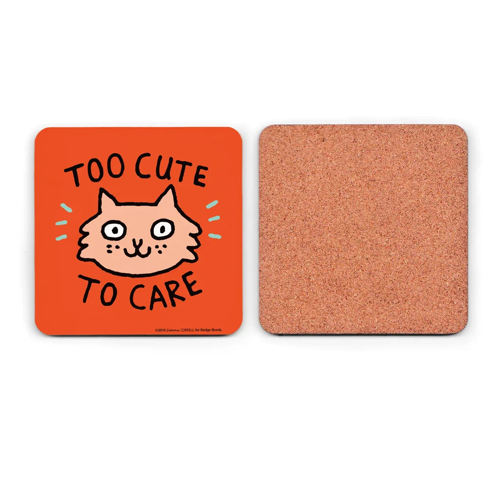 Too Cute To Care Cat - Coaster