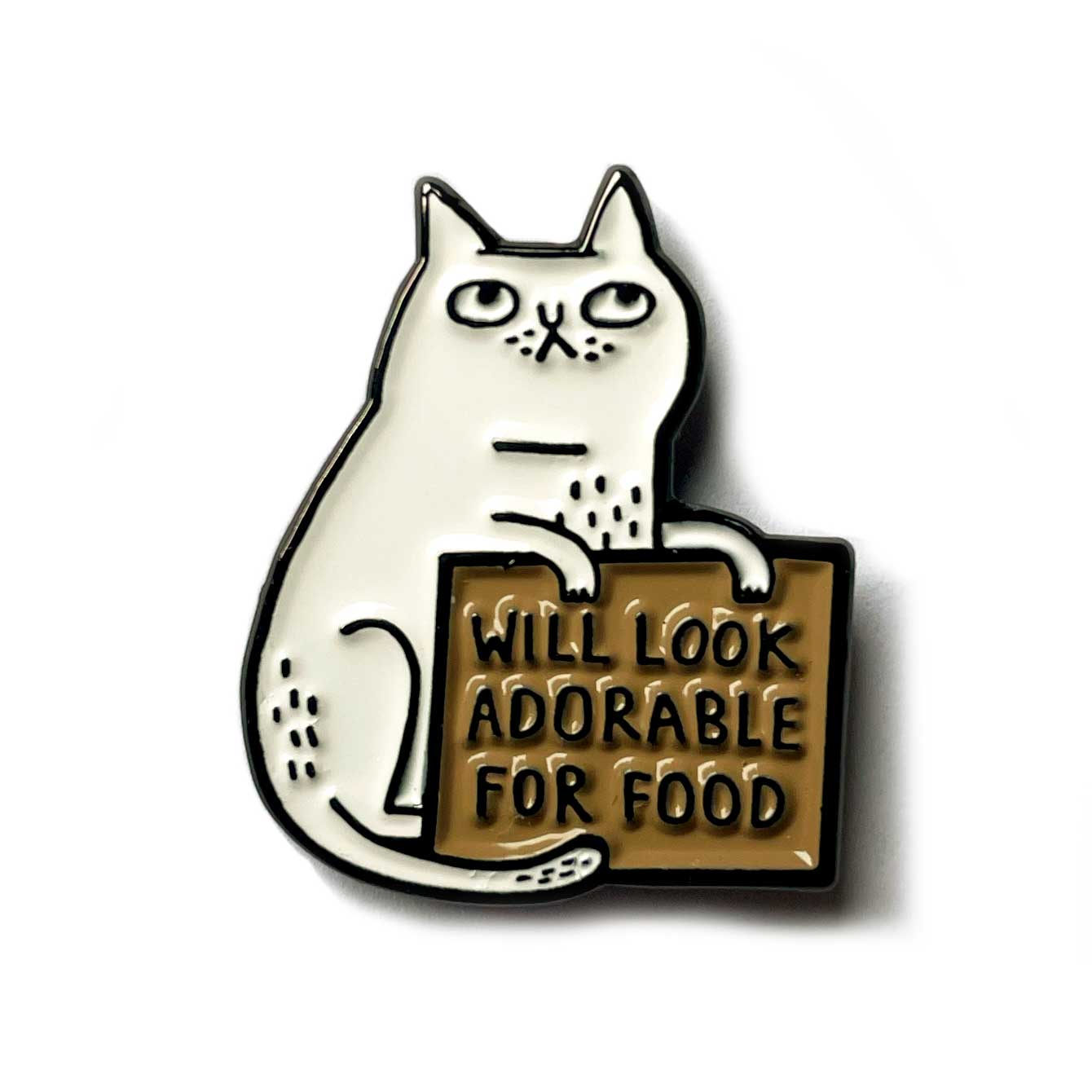 Will Look Adorable for Food - Enamel Pin