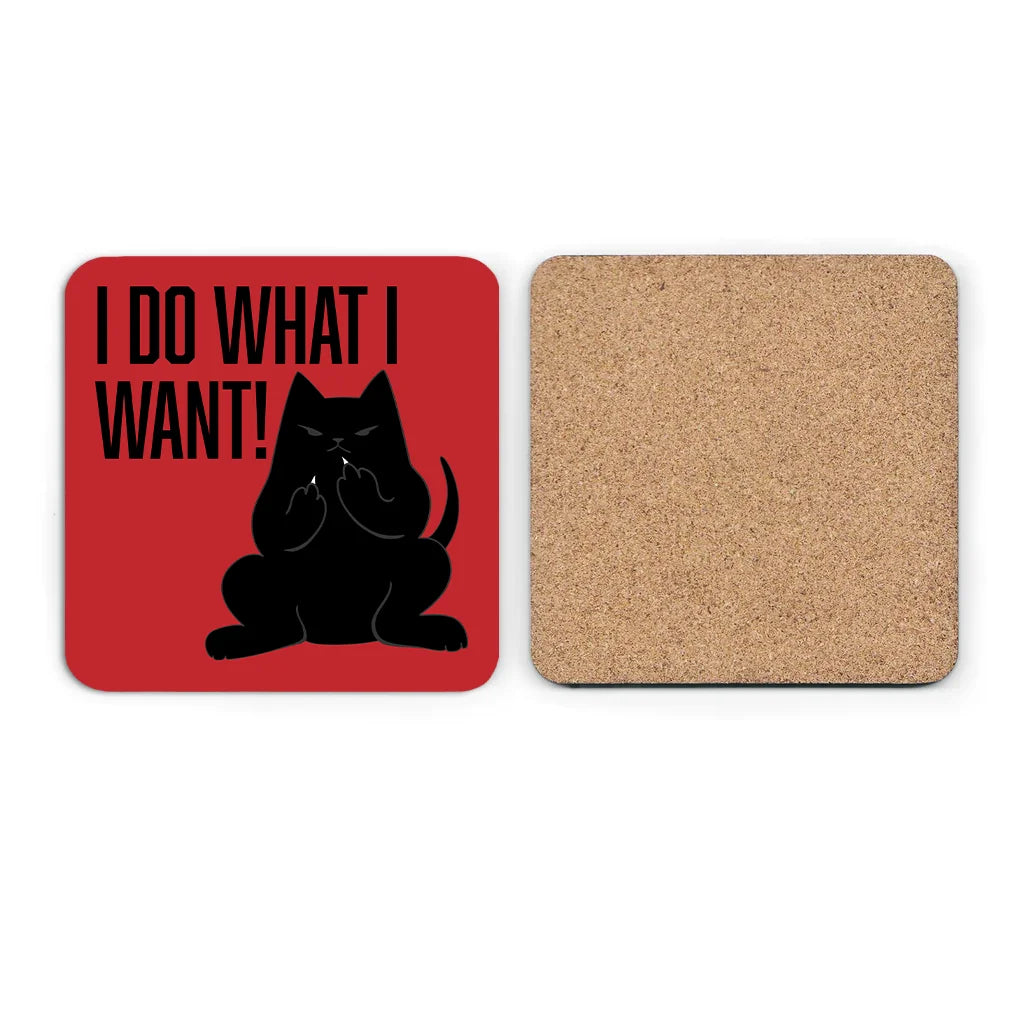 I Do What I Want Black Cat - Cork Coaster