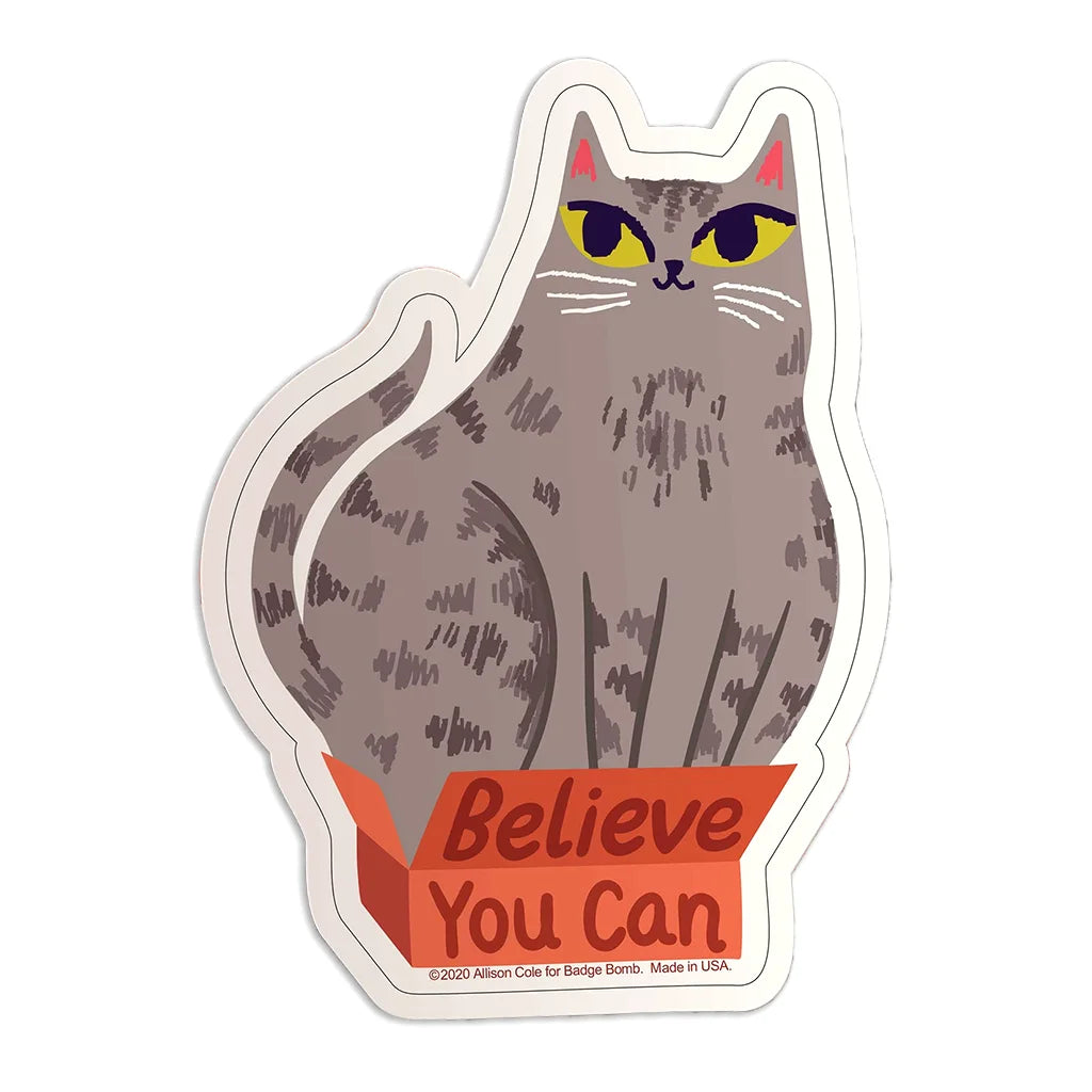 Believe You Can Cat - Kiss Cut Sticker
