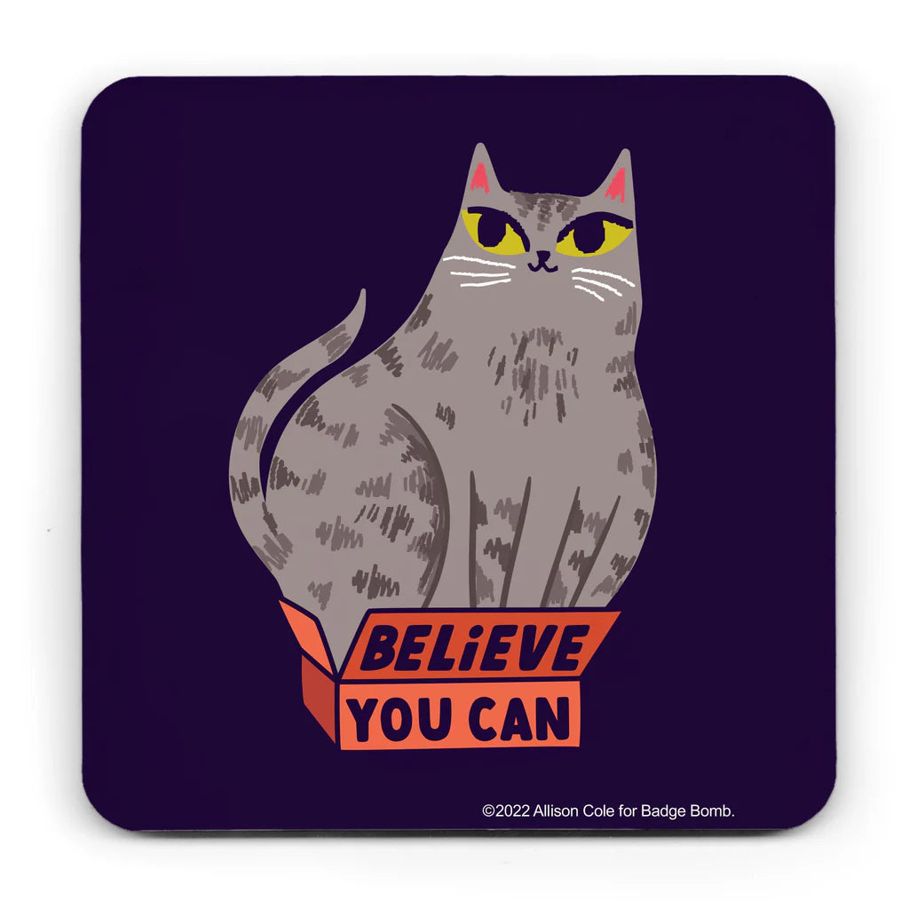 Believe You Can Cat - Coaster