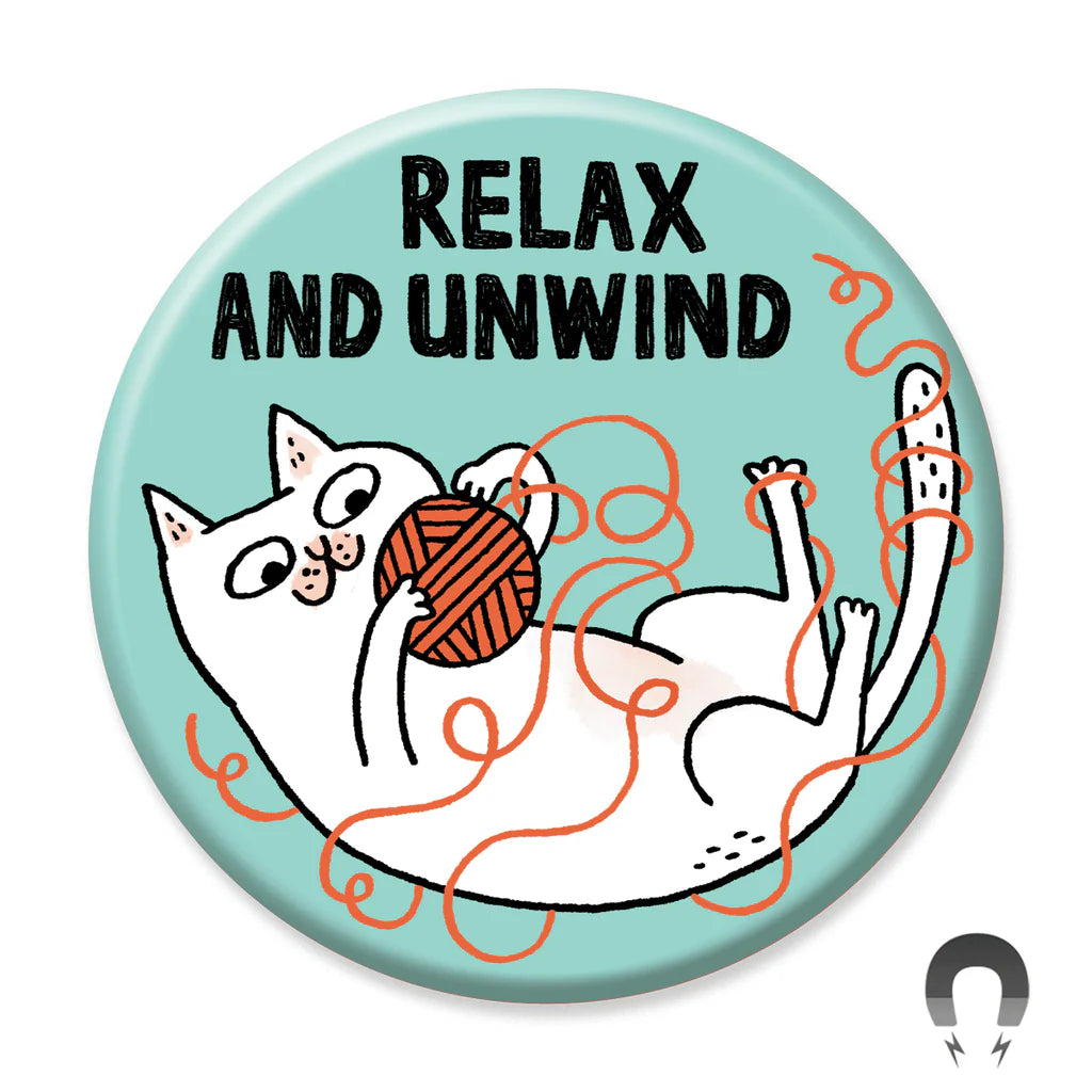 Relax and Unwind - Cat Magnet