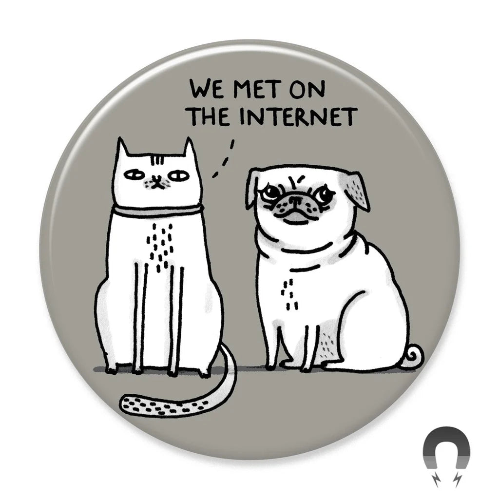 We Met on the Internet - Cat Magnet