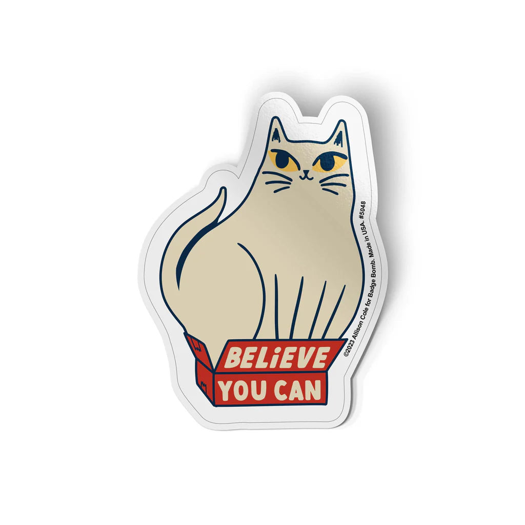 Believe You Can Cat - Kiss Cut Sticker