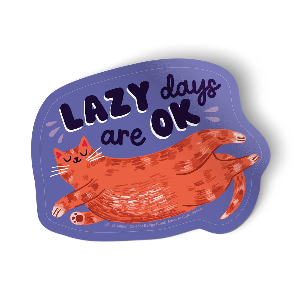 Lazy Days Are Ok - Kiss Cut Sticker