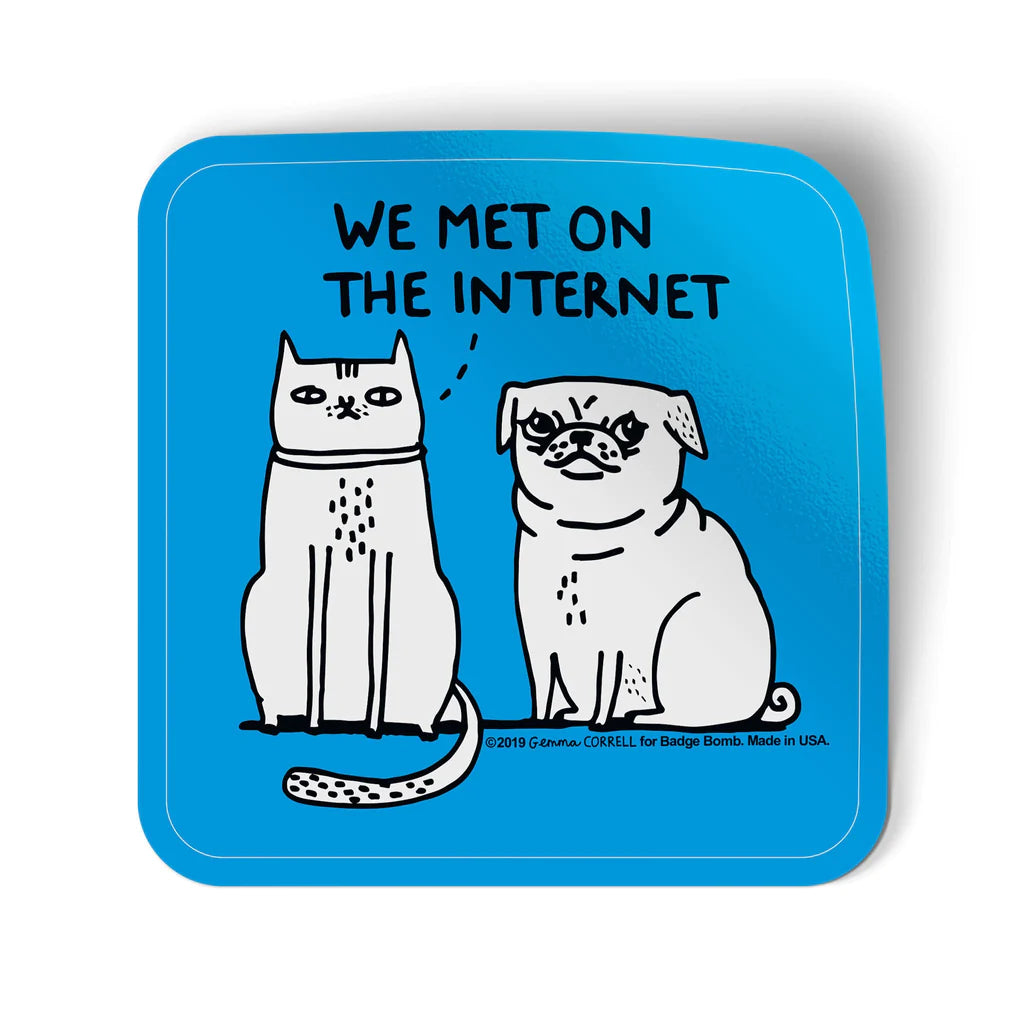 We Met On The Internet - Kiss Cut Sticker