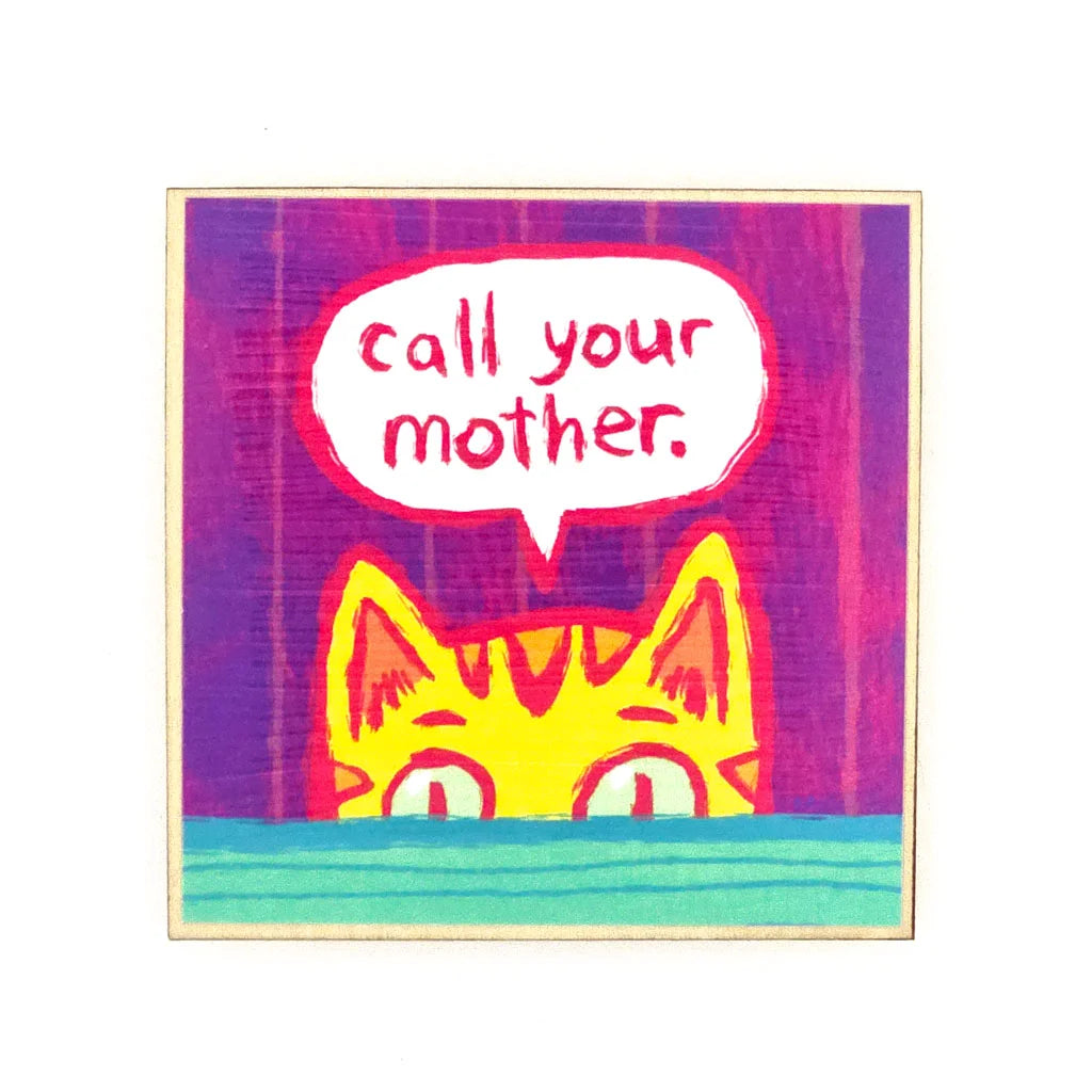 Call Your Mother Orange Tabby Cat - Wooden Magnet