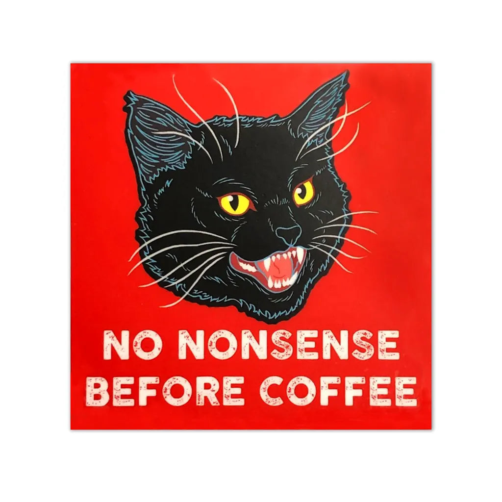 No Nonsense Before Coffee - Sticker