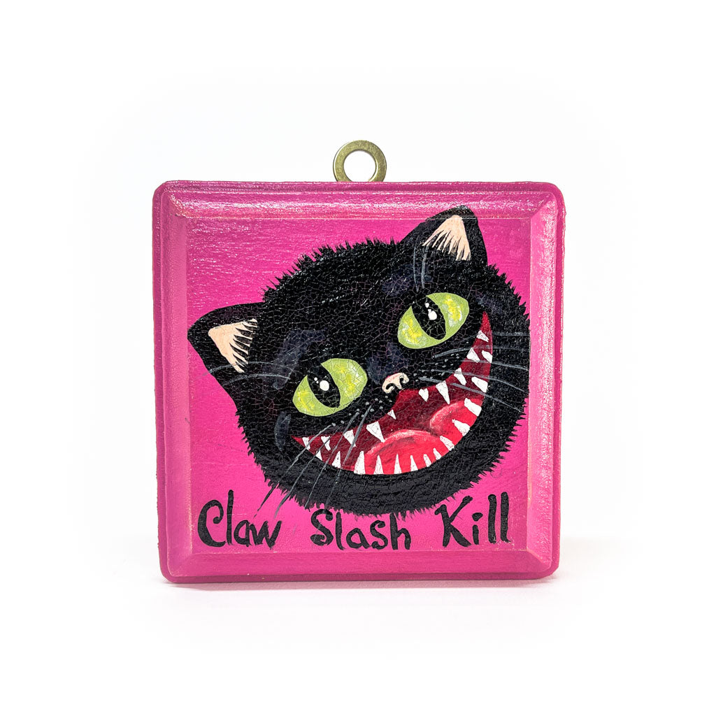 Claw Slash Kill -  Acrylic on Wood - 67