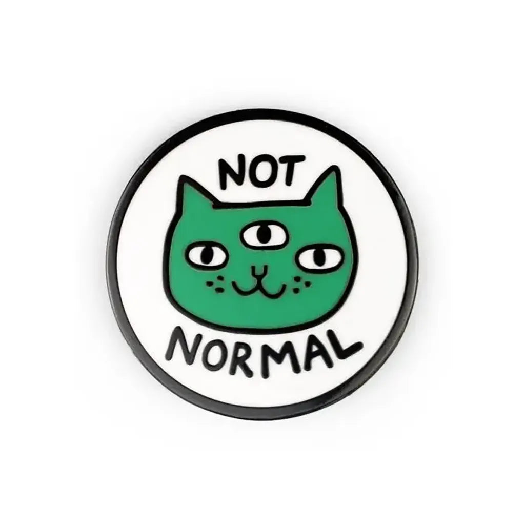 Not Normal Cat - Enamel Pin