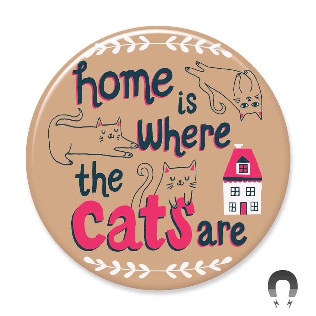 Home is Where the Cats Are - Magnet