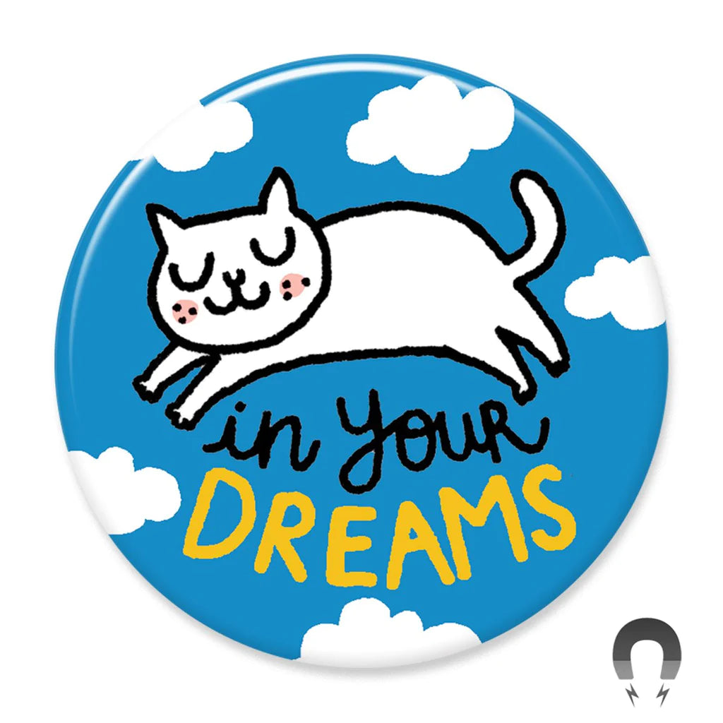 In Your Dreams Cat - Magnet
